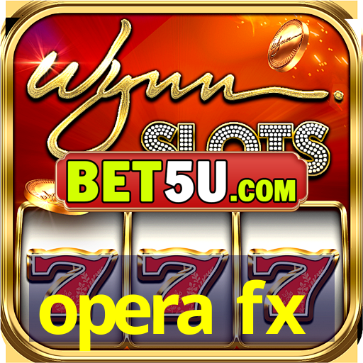 opera fx